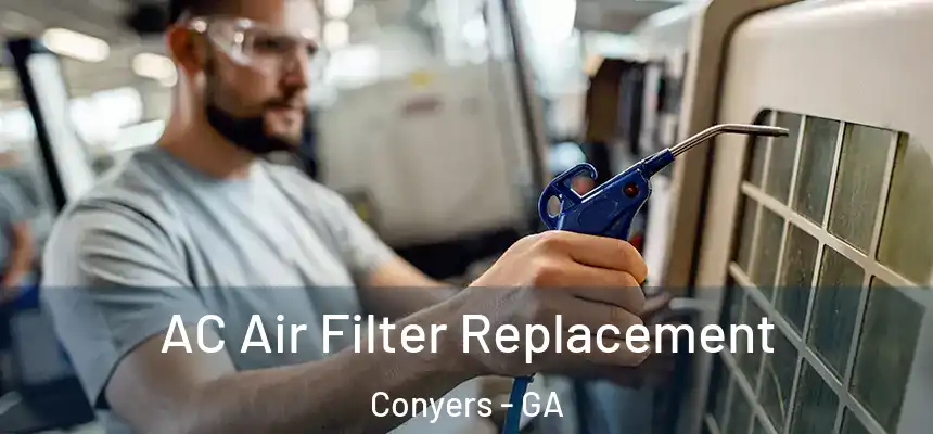  AC Air Filter Replacement Conyers - GA