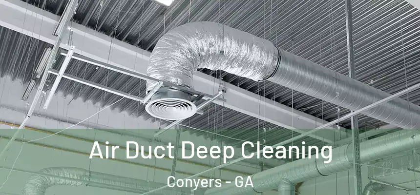  Air Duct Deep Cleaning Conyers - GA