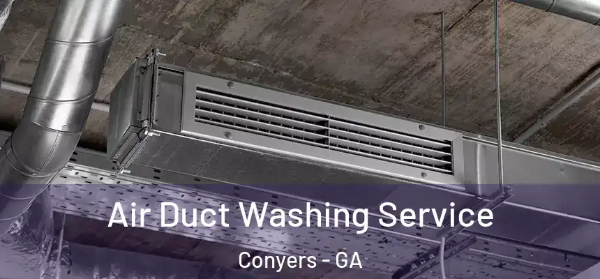 Air Duct Washing Service Conyers - GA