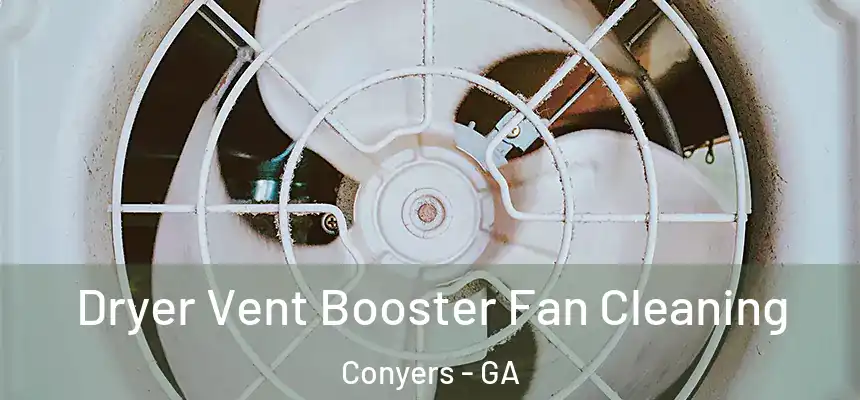  Dryer Vent Booster Fan Cleaning Conyers - GA