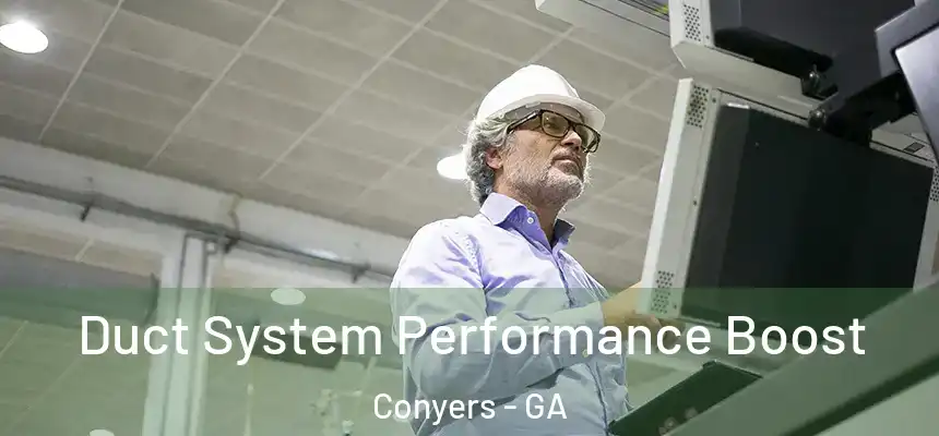 Duct System Performance Boost Conyers - GA