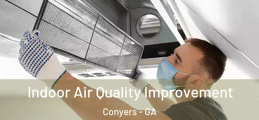  Indoor Air Quality Improvement Conyers - GA