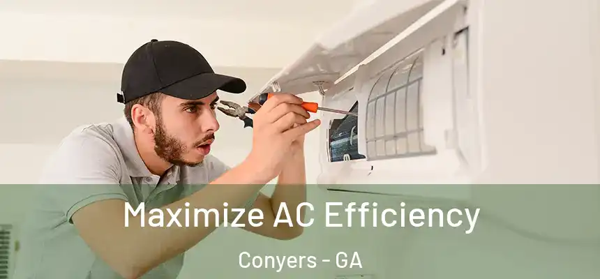 Maximize AC Efficiency Conyers - GA